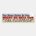 That Obama Sticker! Bumper Stickers