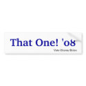 That One! '08 bumper stickers by Ponzipuppet That One! '08 bumper stickers