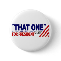 "That One" For President (Obama McCain Debate) buttons by worldsfair "That One" For President (Obama McCain Debate) buttons