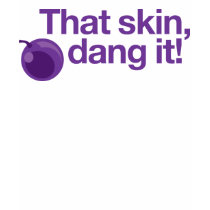 That Skin, Dang it! t-shirts by FSteven That Skin, Dang it! t-shirts
