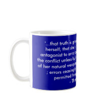 '...that truth is great and will prevail if lef... coffee mug