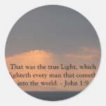 That was the true Light, which lighteth every man Round Sticker