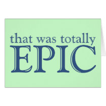 That Was Totally Epic Cards