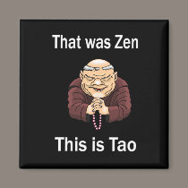 That Was Zen, This Is Tao magnets