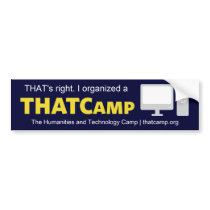THATCamp Organizer Bumper Sticker bumper stickers