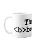 That's <b>bold</b> coffee mug