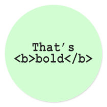 That's <b>bold</b> stickers by FunnySillyShirts That's <b>bold</b> stickers
