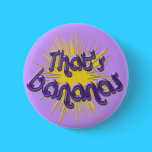 Thats bananas buttons