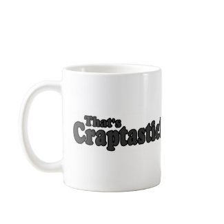 That's Craptastic ! mug