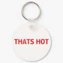 THATS HOT keychains