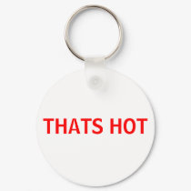 THATS HOT keychains by pupluv0012 THATS HOT keychains