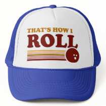 That's How I Roll