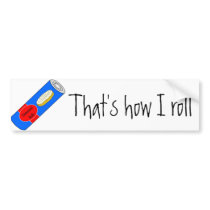 That's how I roll Bumper Sticker bumper stickers by Mrsphillips That's how I roll Bumper Sticker bumper stickers