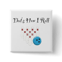That's How I Roll Buttons