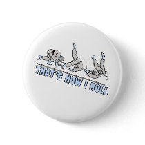 Thats how I roll Buttons