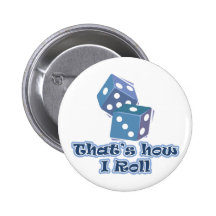 That's how I roll Buttons