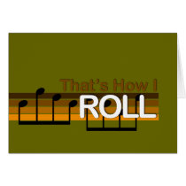 That's How I Roll cards