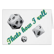 That's How I Roll Dice Greeting Card