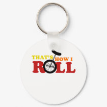 Thats how I roll keychains by matt2364 Thats how I roll keychains