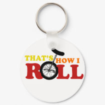 Thats how I roll keychains by matt2364 Thats how I roll keychains