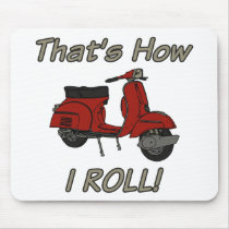 That's How I Roll Moped Mousepad