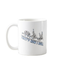 Thats how I roll Coffee Mug