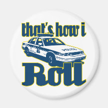 Thats How I Roll Police Fridge Magnets