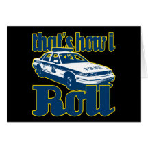 Thats How I Roll Police Greeting Cards