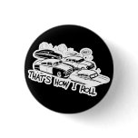 THAT'S HOW I ROLL - Retro Traffic Jam B&W Pinback Buttons