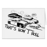 THAT'S HOW I ROLL - Retro Traffic Jam B&W Card