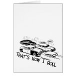 THAT'S HOW I ROLL - Retro Traffic Jam B&W Card