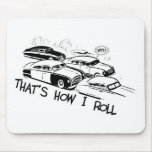 THAT'S HOW I ROLL - Retro Traffic Jam B&W Mouse Pads