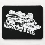 THAT'S HOW I ROLL - Retro Traffic Jam B&W Mousepad