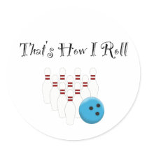 That's How I Roll Round Sticker