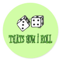 THATS HOW I ROLL stickers by dgpaulart THATS HOW I ROLL stickers
