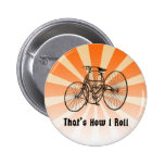 That's How I Roll Vintage Bicycle Pin Badge Orange