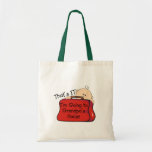 That's it Grandpa Tote Bags