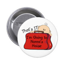 That's it Nonna Pinback Button