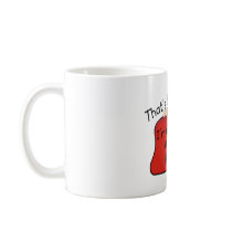 That's it Oma Coffee Mug