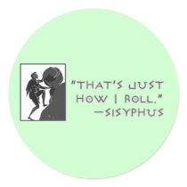 That's Just How I Roll --Sisyphus stickers
