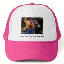 thats just the way they roll hat
