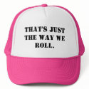 that's just the way we roll. by hellotorret that's just the way we roll.