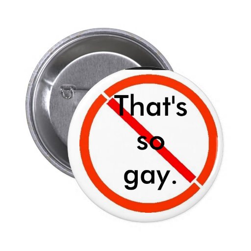 That's (not) gay pin
