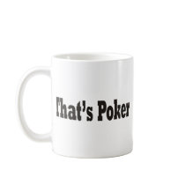 That's Poker mugs