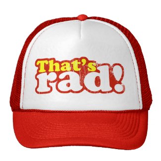That's Rad Trucker Hat