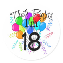 That's Right I'm 18 - Birthday Round Stickers