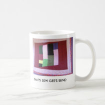 THAT'S SEW GEE'S BEND mugs