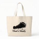 That's Shady bags