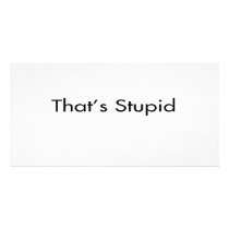 That's Stupid Picture Card