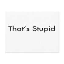 That's Stupid postcards
